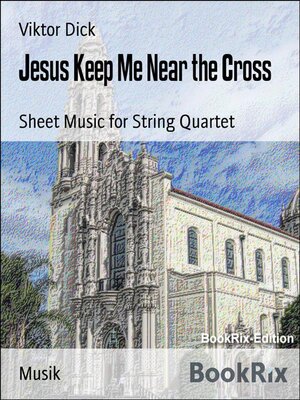 cover image of Jesus Keep Me Near the Cross